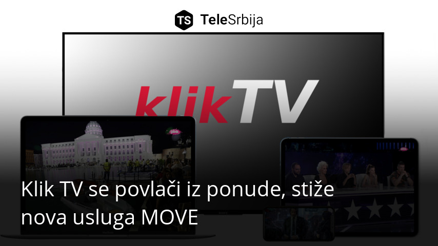 Usluga Klik TV se povlači iz ponude, stiže nova usluga MOVE - TeleSrbija
