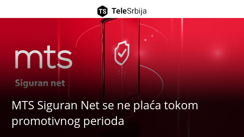 MTS Siguran Net se ne plaća tokom promotivnog perioda - TeleSrbija