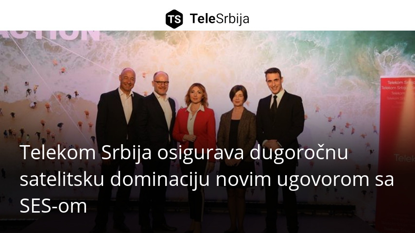 Telekom Srbija osigurava dugoročnu satelitsku dominaciju novim ugovorom ...