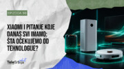 TeleSrbija podkast EP98: Xiaomi i pitanje koje danas svi imamo - šta očekujemo od tehnologije?
