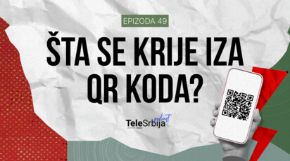 TeleSrbija podkast EP49: QR kodovi: Kako funkcionišu i gde nas sve vode?