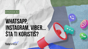 TeleSrbija podkast EP62: Aplikacije koje su promenile način na koji komuniciramo