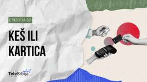 TeleSrbija podkast EP70: Keš ili kartica — šta danas zaista ima više smisla?