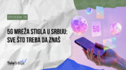 TeleSrbija podkast EP76: 5G mreža stigla u Srbiju: sve što treba da znaš