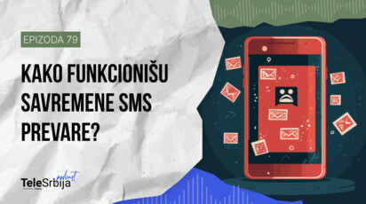 TeleSrbija podkast EP79: Kako funkcionišu savremene SMS prevare?