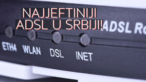OTKRIVAMO NAJJEFTINIJI ADSL U Srbiji! Kako do neograničenog Interneta i fiksnog za samo 1549 dinara mesečno?