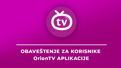 Orion telekom objavio izvinjenje korisnicima zbog nedostupnosti Orion TV aplikacije