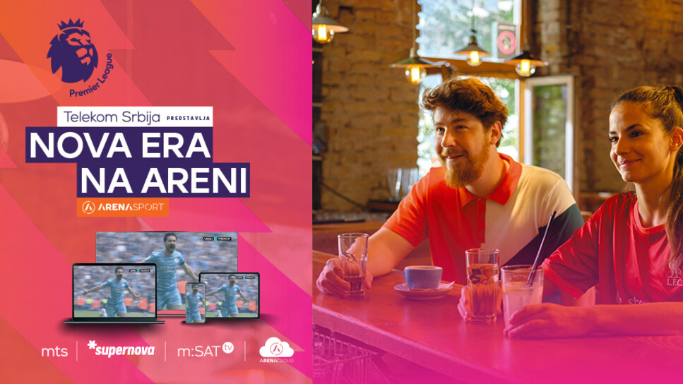 NOVA ERA NA ARENI: Telekom predstavlja Premijer Ligu na Arena Sport kanalima