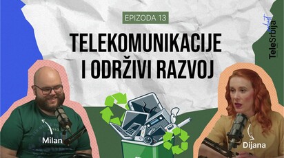 TeleSrbija podcast ep. 13: Kako telekomunikacije doprinose globalnoj održivosti?