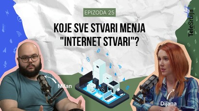 TeleSrbija podcast ep. 25: Internet of Things 101 - Šta je i kako utiče na našu svakodnevicu?