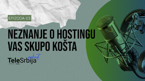 TeleSrbija Podcast ep. 3: Šta ne znate o svom hosting provajderu i zašto će vas to skupo koštati