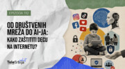 TeleSrbija podkast EP112: Od društvenih mreža do AI-ja: kako zaštititi decu na internetu?