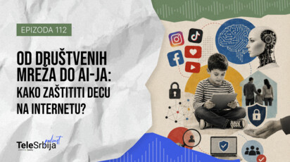 TeleSrbija podkast EP112: Od društvenih mreža do AI-ja: kako zaštititi decu na internetu?