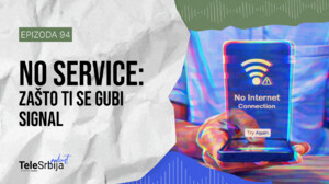 TeleSrbija podkast EP94: Šta znači ,,No Service”: najčešći razlozi gubitka signala